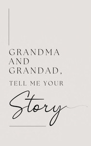 Grandma and Grandad, tell me your story (Hardback)