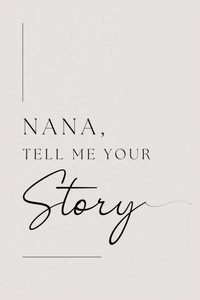 Nana, tell me your story - (Paperback or Softback) Nana, tell me your story - (Paperback or Softback)
