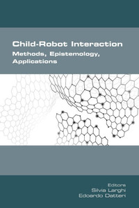 Child-Robot Interaction. Methods, Epistemology, Applications Child-Robot Interaction. Methods, Epistemology, Applications
