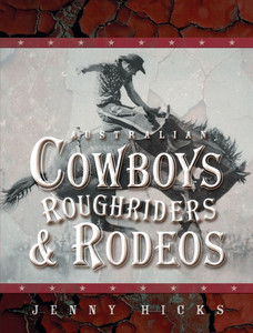 Australian Cowboys, Roughriders and Rodeos