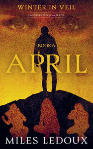 April (Winter in Veil Book 6) April (Winter in Veil Book 6)