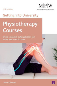 Getting into University: Physiotherapy Courses Getting into University: Physiotherapy Courses