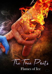 The Tree Poets: Flames of Ice The Tree Poets: Flames of Ice