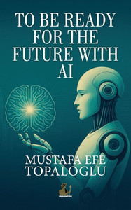 To Be Ready for the Future with AI To Be Ready for the Future with AI
