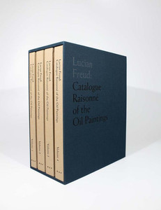 Lucian Freud: Catalogue Raisonné of the Oil Paintings Lucian Freud: Catalogue Raisonné of the Oil Paintings
