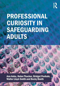 Professional Curiosity in Safeguarding Adults - (Paperback or Softback)