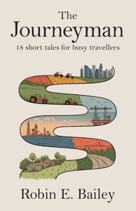 The Journeyman: 18 short tales for busy travellers The Journeyman: 18 short tales for busy travellers