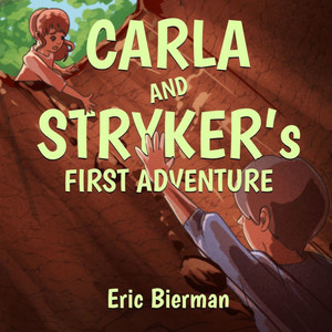 CARLA AND STRYKER's FIRST ADVENTURE - (Paperback or Softback) CARLA AND STRYKER's FIRST ADVENTURE - (Paperback or Softback)