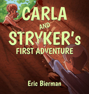 CARLA AND STRYKER's FIRST ADVENTURE - (Hardback or Cased Book) CARLA AND STRYKER's FIRST ADVENTURE - (Hardback or Cased Book)