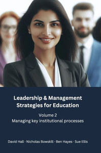 Leadership & Management Strategies for Education: Volume 2 - Managing key institutional processes - (Hardback or Cased Book) Leadership & Management Strategies for Education: Volume 2 - Managing key institutional processes - (Hardback or Cased Book)