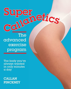 Super Callanetics - (Paperback or Softback) Super Callanetics - (Paperback or Softback)