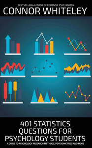 401 Statistics Questions For Psychology Students: A Guide To Psychology Research Methods, Psychometrics And More - (Paperback or Softback) 401 Statistics Questions For Psychology Students: A Guide To Psychology Research Methods, Psychometrics And More - (Paperback or Softback)