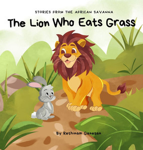 The Lion Who Eats Grass - (Hardback or Cased Book) The Lion Who Eats Grass - (Hardback or Cased Book)