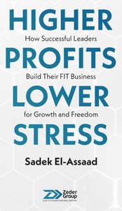 Higher Profits Lower Stress: How successful leaders build their FIT business for growth and freedom - (Hardback or Cased Book) Higher Profits Lower Stress: How successful leaders build their FIT business for growth and freedom - (Hardback or Cased Book)