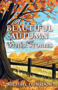A Beautiful Autumn and Other Stories