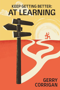 Keep Getting Better at Learning Keep Getting Better at Learning