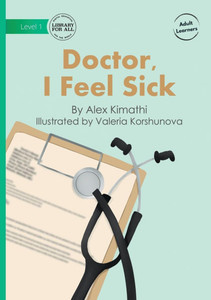 Doctor, I Feel Sick Doctor, I Feel Sick