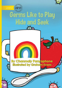 Germs Like to Play Hide and Seek Germs Like to Play Hide and Seek