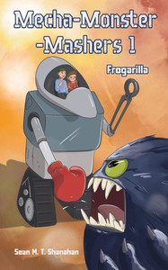Mecha Monster Mashers Mecha Monster Mashers