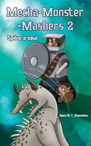 Mecha Monster Mashers 2: Spike-a-saur Mecha Monster Mashers 2: Spike-a-saur