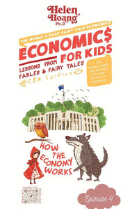 Economics for Kids: How The Economy Works Economics for Kids: How The Economy Works