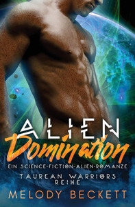 Alien Domination Ein Science-Fiction-Alien-Romanze Alien Domination Ein Science-Fiction-Alien-Romanze