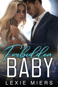 Forbidden Baby: Steamy Contemporary Romance Forbidden Baby: Steamy Contemporary Romance
