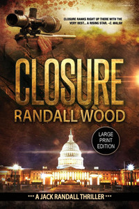 Closure: A Vigilante Justice FBI Thriller (Jack Randall Book 1) LARGE PRINT