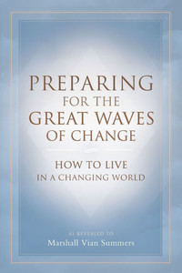 Preparing for the Great Waves of Change: How to Live in a Changing World