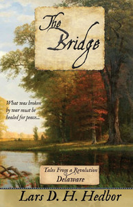 The Bridge: Tales From a Revolution - Delaware: Tales Fr The Bridge: Tales From a Revolution - Delaware: Tales Fr