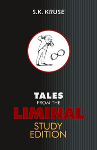 Tales From the Liminal: Study Edition Tales From the Liminal: Study Edition