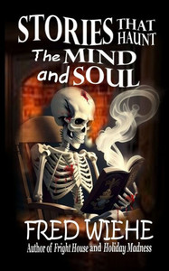Stories that Haunt the Mind and Soul Stories that Haunt the Mind and Soul