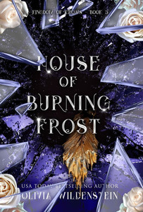 House of Burning Frost - (Hardback or Cased Book) House of Burning Frost - (Hardback or Cased Book)