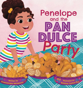 Penelope and the Pan Dulce Party - (Hardback or Cased Book) Penelope and the Pan Dulce Party - (Hardback or Cased Book)