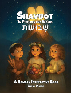 Shavuot in Pictures and Words: A Holiday Interactive Book