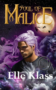Soul of Malice: Realm Walker Prequel Part 2 Soul of Malice: Realm Walker Prequel Part 2