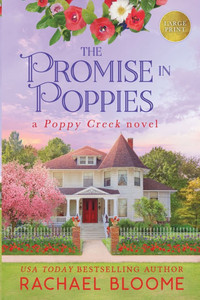 The Promise in Poppies: A Poppy Creek Novel: Large Print The Promise in Poppies: A Poppy Creek Novel: Large Print