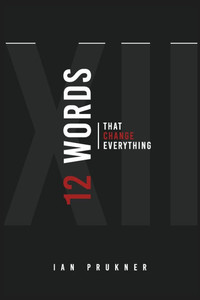 12 Words That Change Everything 12 Words That Change Everything