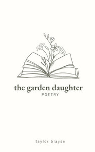 The Garden Daughter The Garden Daughter