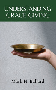 Understanding Grace Giving Understanding Grace Giving