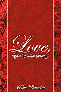 Love, Life'S Endless Destiny Love, Life'S Endless Destiny