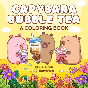 Capybara Bubble Tea: A Coloring Book Capybara Bubble Tea: A Coloring Book