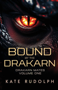 Bound by the Drakarn: Drakarn Mates Volume One