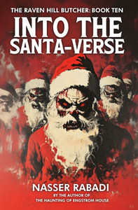 Into the Santa-Verse: A Slasher Horror Novel Into the Santa-Verse: A Slasher Horror Novel