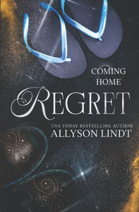 Regret: A Second Chance Small Town Romance Regret: A Second Chance Small Town Romance