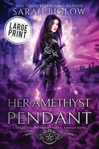 Her Amethyst Pendant: A Large Print Contemporary Portal Fantasy Novel - (Paperback or Softback) Her Amethyst Pendant: A Large Print Contemporary Portal Fantasy Novel - (Paperback or Softback)