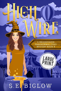 High Wire: A Large Print Supernatural Carnival Cozy Mystery - (Paperback or Softback) High Wire: A Large Print Supernatural Carnival Cozy Mystery - (Paperback or Softback)