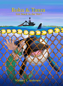 Roku & Tanza Get Stuck in the Net! - (Hardback or Cased Book)