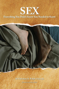 Sex: Everything You Didn't Know You Needed to Know Sex: Everything You Didn't Know You Needed to Know