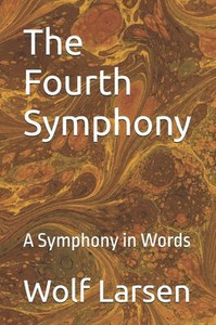 The Fourth Symphony: A Symphony in Words